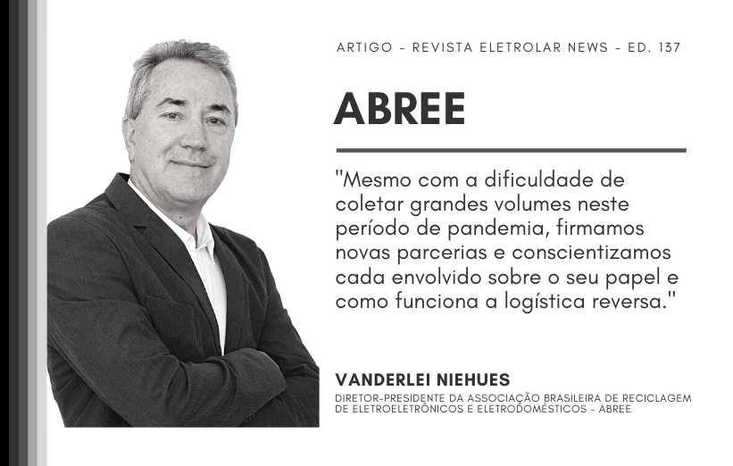 ABREE – O CENÁRIO DA RECICLAGEM DE ELETRODOMÉSTICOS E ELETROELETRÔNICOS NA PANDEMIA