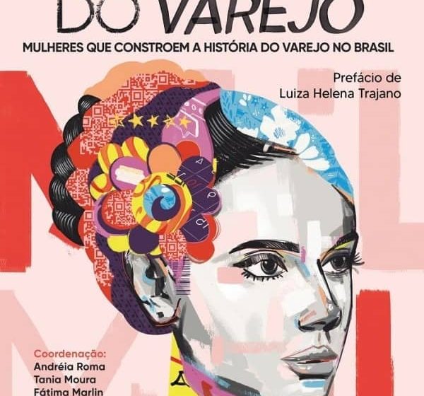  Livro reúne histórias de mulheres do varejo