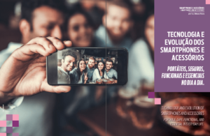 Smartphones e Acessórios -Tecnologia e evolução dos smartphones e acessórios