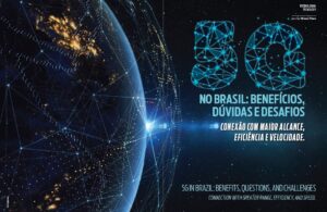 5G no Brasil: benefícios, dúvidas e desafios