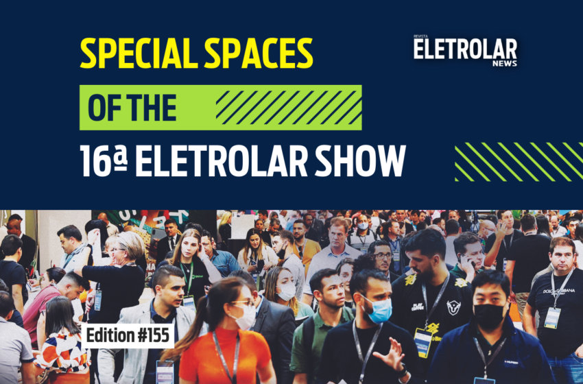 SPECIAL SPACES OF THE 16th ELETROLAR SHOW