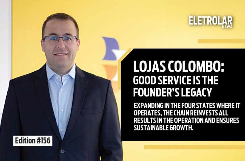LOJAS COLOMBO: GOOD SERVICE IS THE FOUNDER’S LEGACY