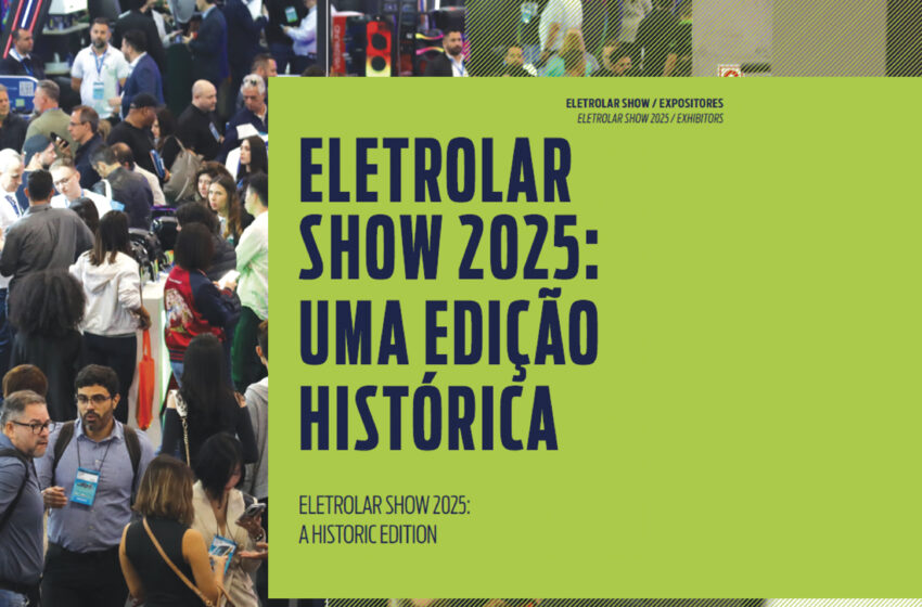 ELETROLAR SHOW 2025: uma edição histórica